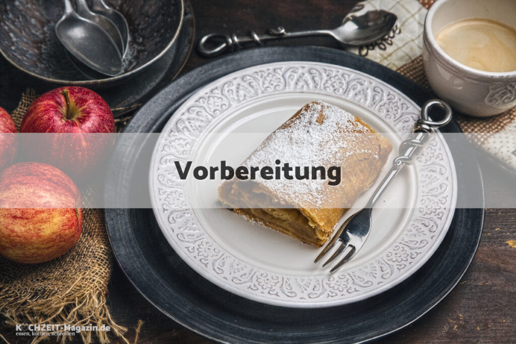 Wiener Apfelstrudel Vorbereitung
