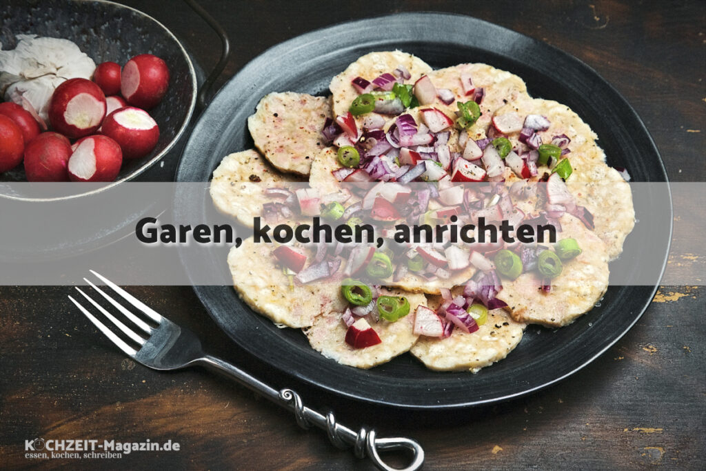 Knödel Carpaccio garen