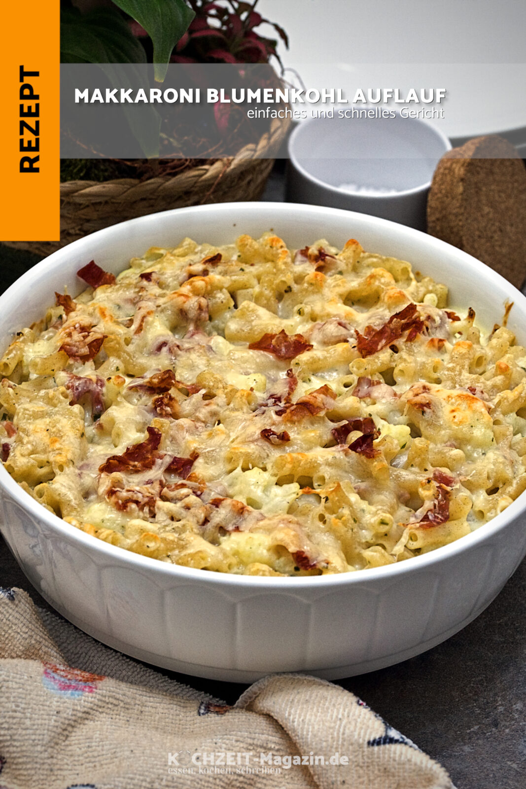 Makkaroni Blumenkohlauflauf