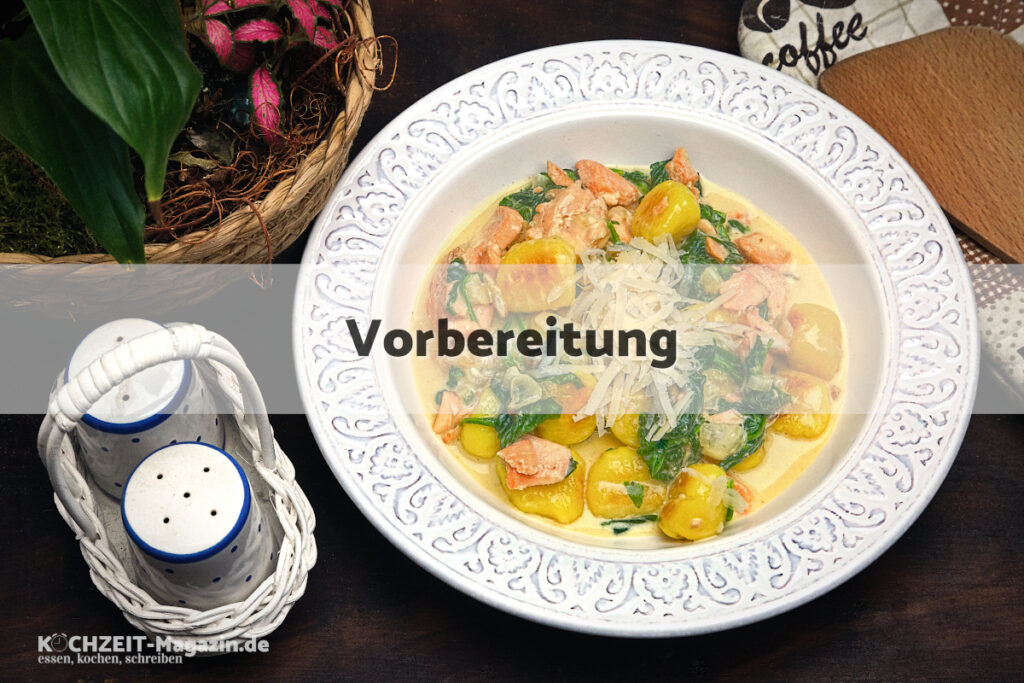 Lachs Spinat Gnocchi Vorbereitung
