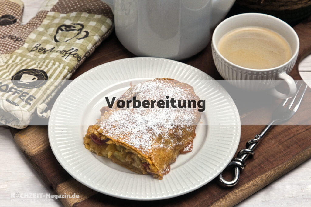 Apfel Traubenstrudel Vorbereitung