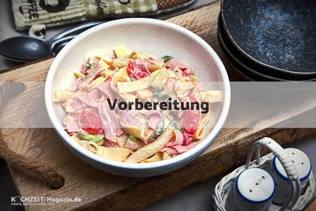 Nudelsalat Vorbereitung