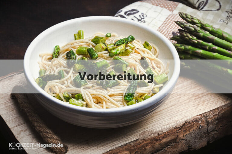 Spargel Spaghetti Vorbereitung