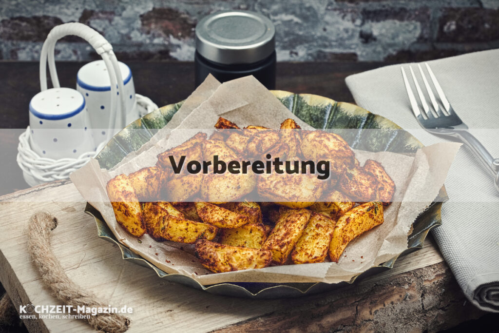 Kartoffel Wedges Vorbereitung