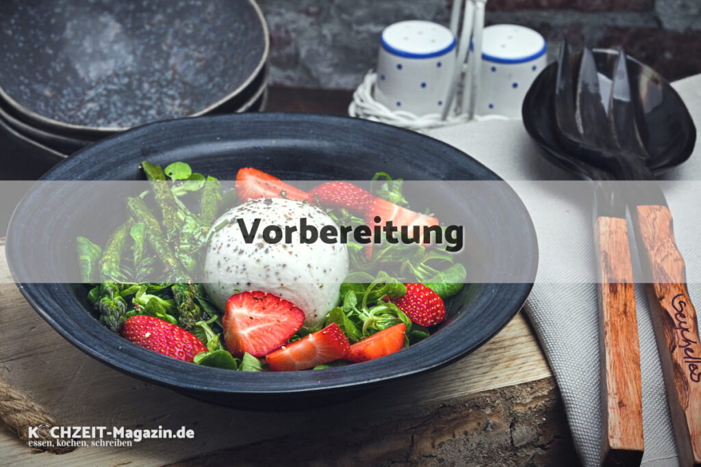 Spargelsalat Burrata Vorbereitung