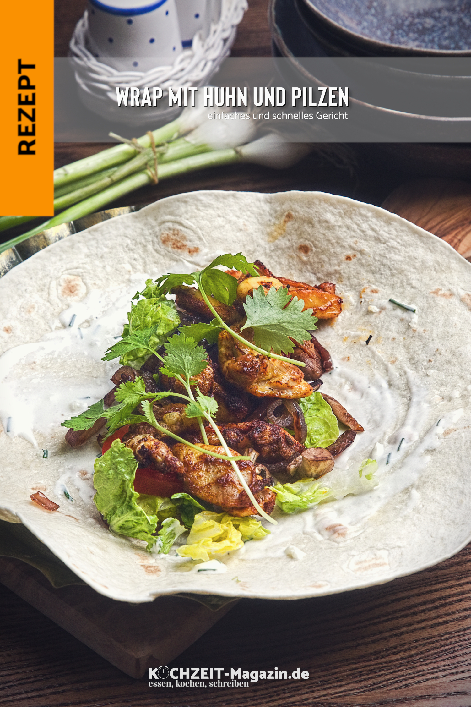 Wrap mit Huhn und Pilzen Wraps mit Huhn und Pilzen