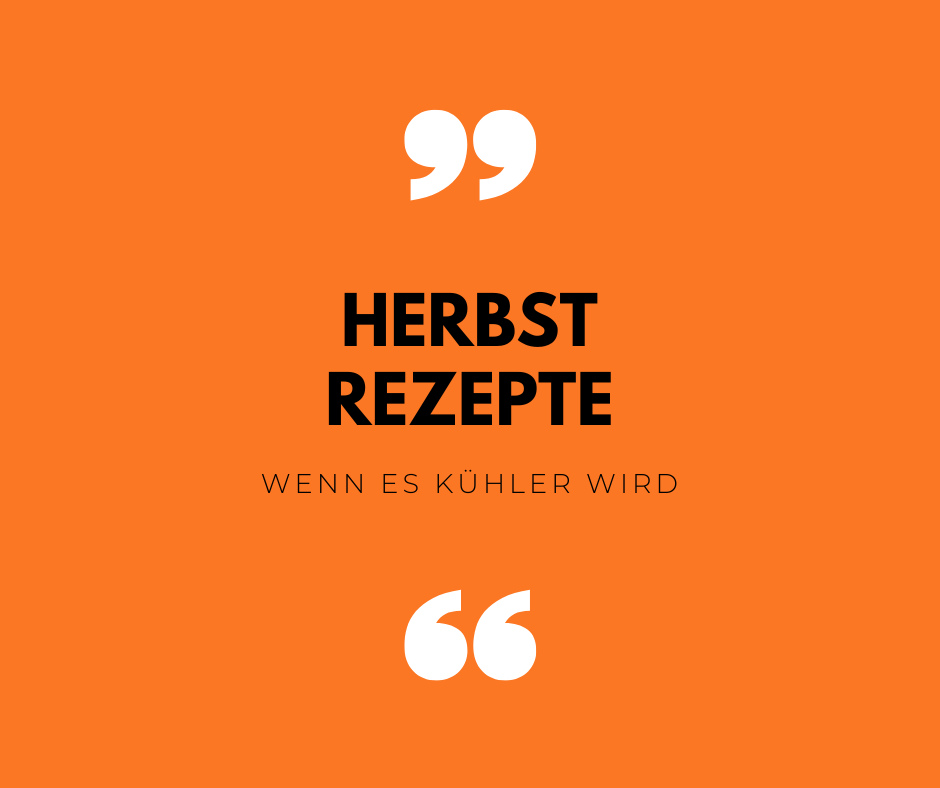 HERBST REZEPTE