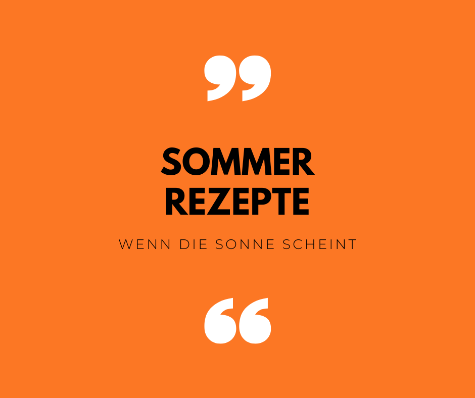 SOMMER REZEPTE