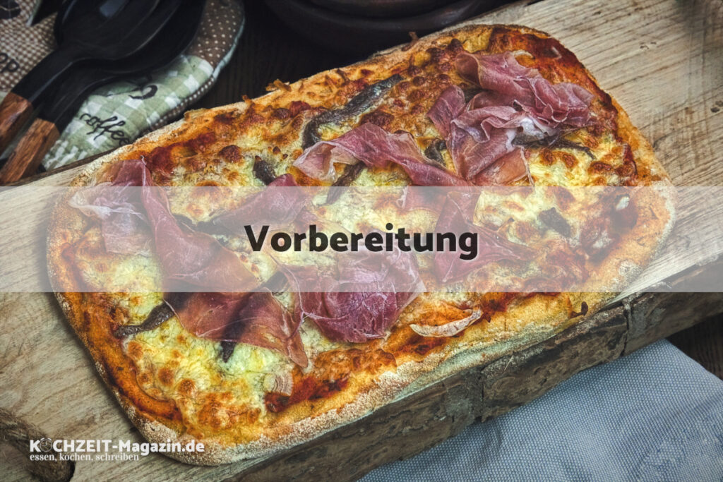 Pinsa Prosciutto Vorbereitung