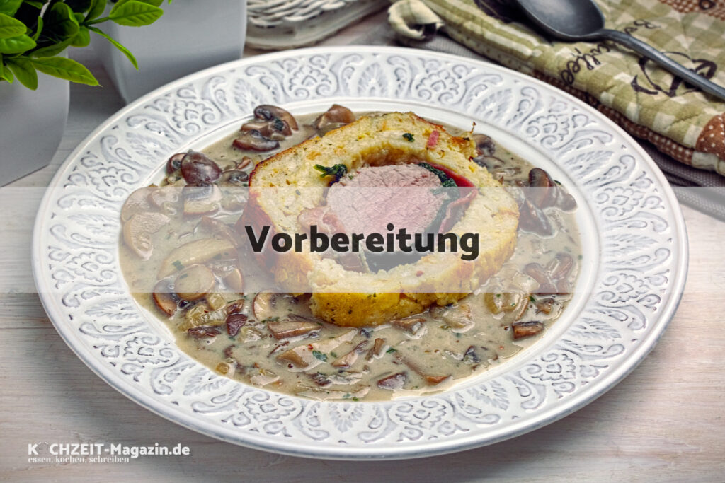Filetknödel aus der Kastenform Vorbereitung