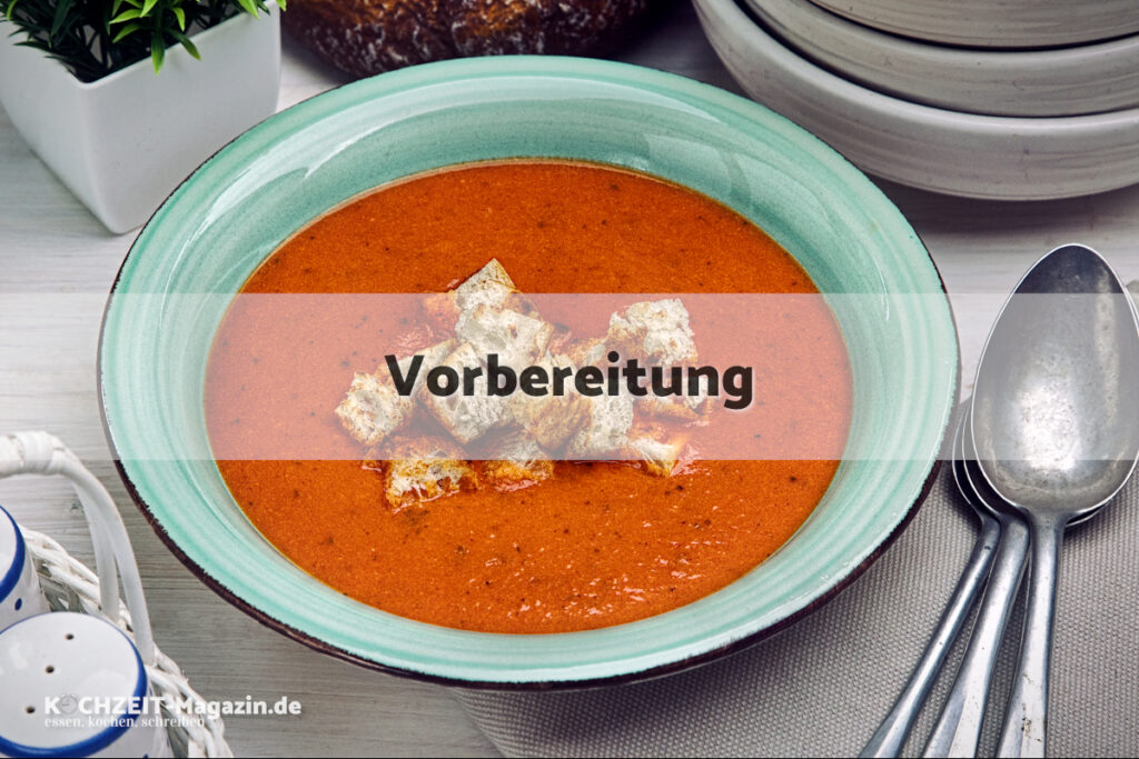 Tomatencremesuppe Vorbereitung