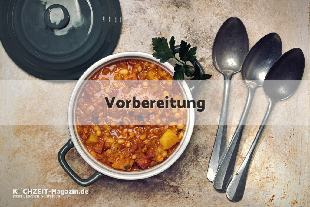 Bohneneintopf Vorbereitung