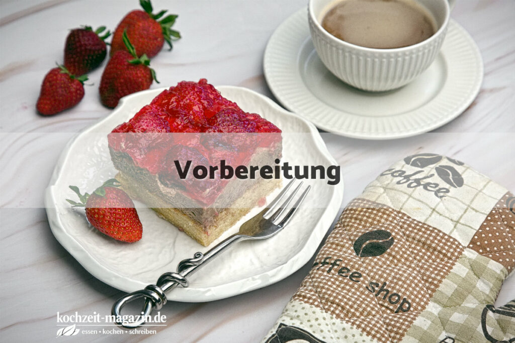 Erbeerkuchen Schokocreme Vorbereitung
