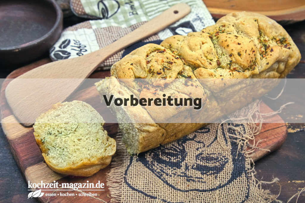 Kräuterzupfbrot Vorbereitung