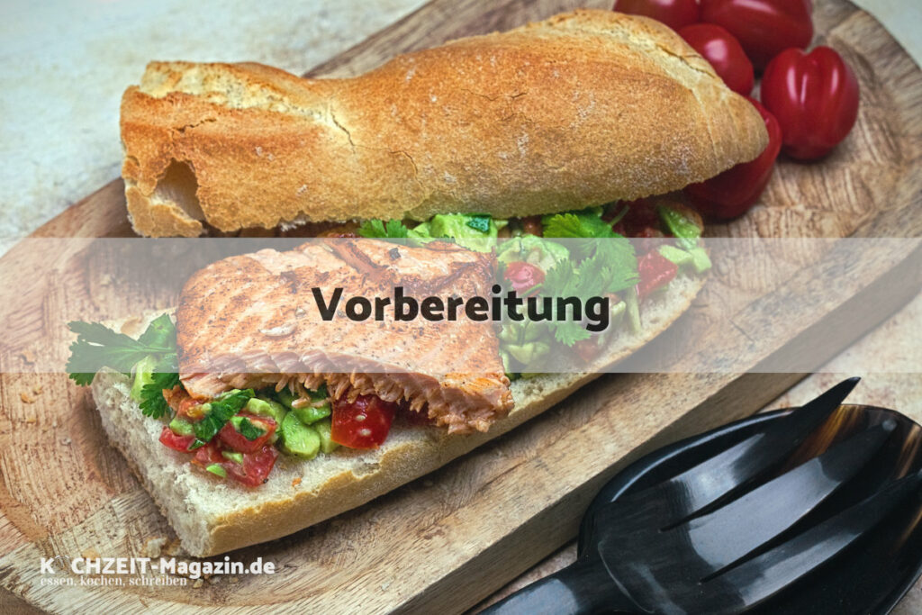 Lachs Baguette Vorbereitung