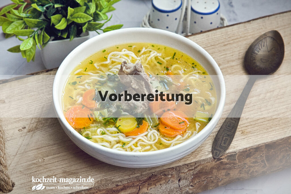 Fleischsuppe mit Nudeln Vorbereitung
