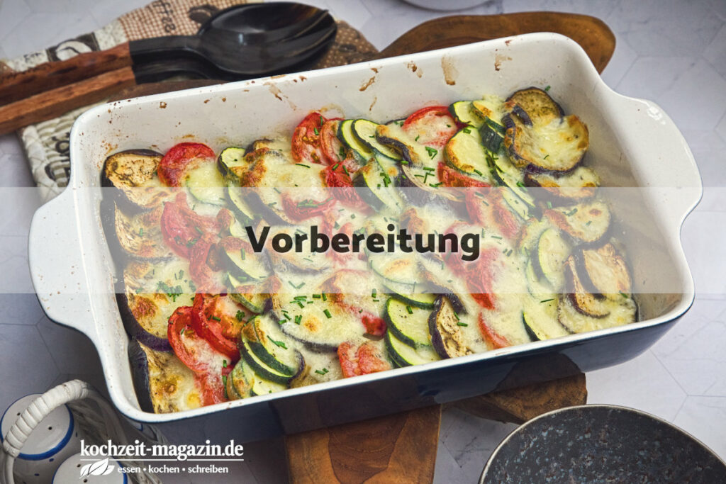 Gemüse Gratin Vorbereitung