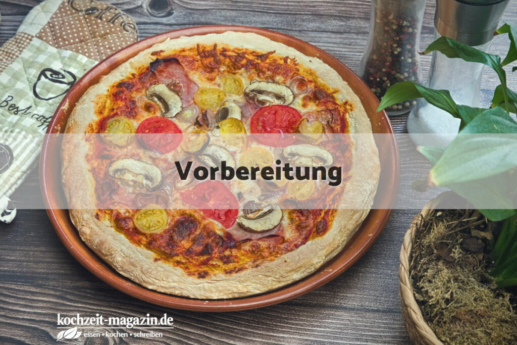 Pizza Schinken Fungi Vorbereitung