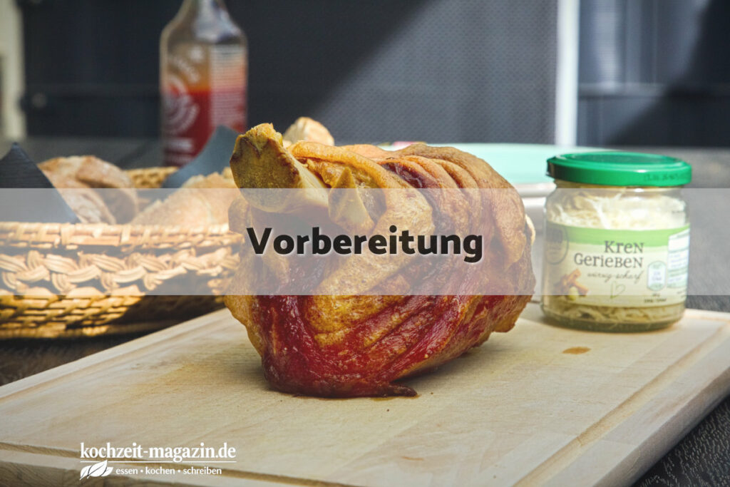 gebratene Stelze Vorbereitung