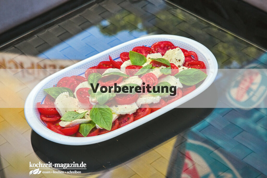 Caprese Vorbereitung