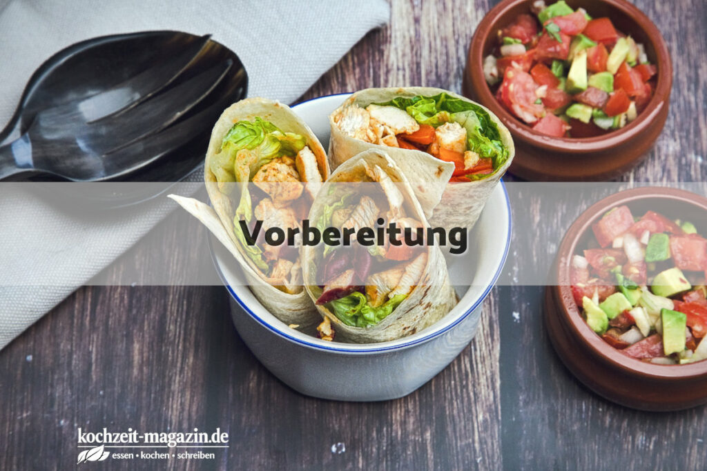 Tex Mex Chicken Wraps Vorbereitung