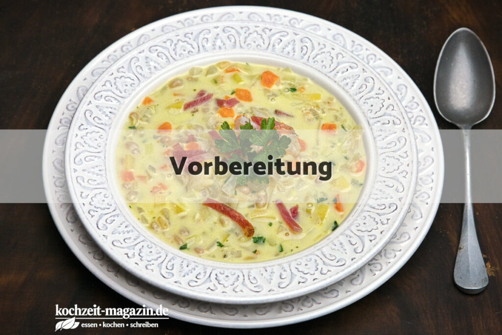 Bohnen Gersten Suppe Vorbereitung