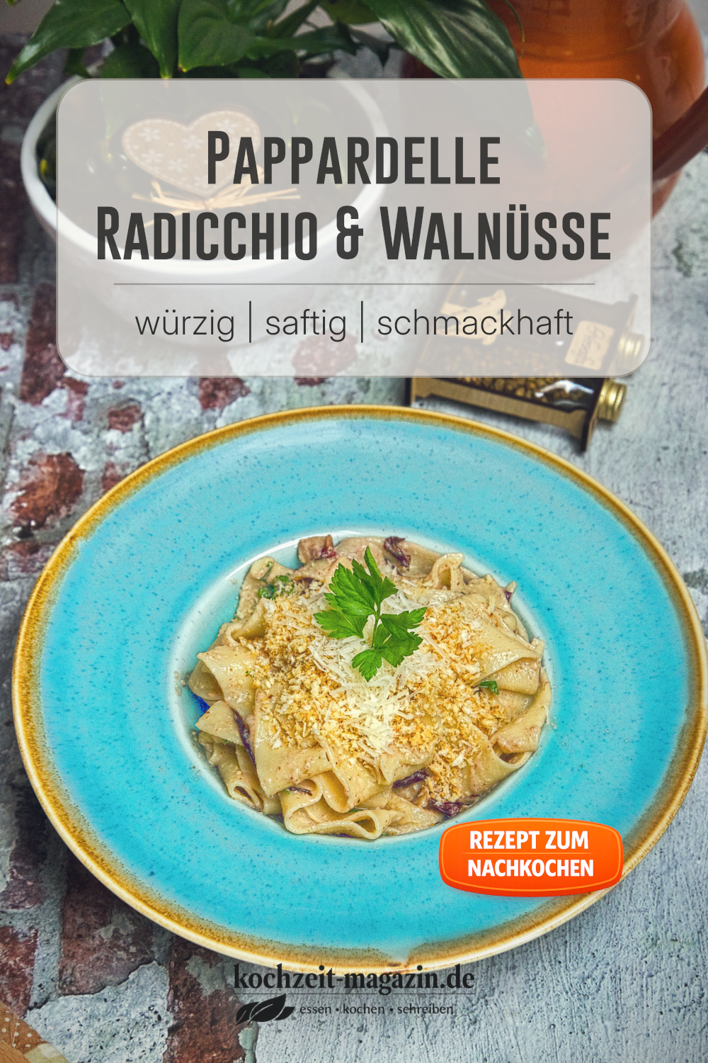 Pappardelle Radicchio Walnuss Pesto