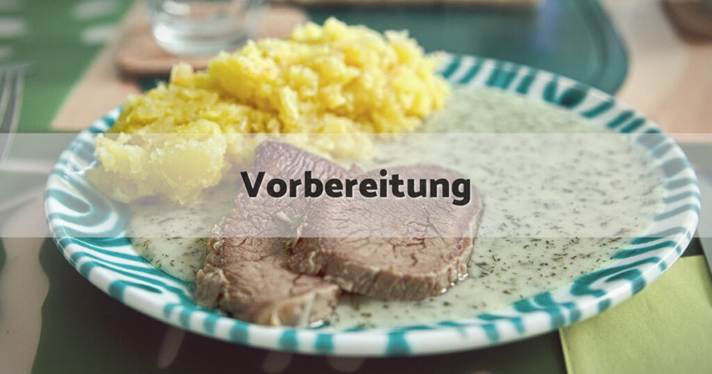 Tafelspitz auf DIllsoße Vorbereitung
